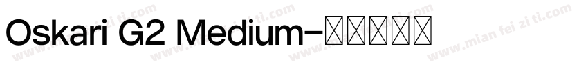 Oskari G2 Medium字体转换